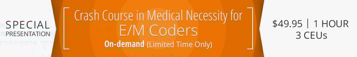 Medical-Necessity-EM-Coders-Banner-4.3-1250x202-new.jpg Medical-Necessity-EM-Coders-Banner-4.3-1250x202-new.jpg